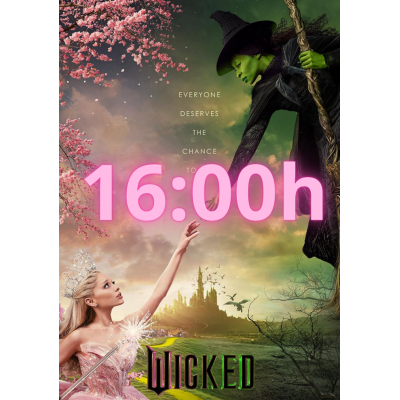 WICKED - 16:00h